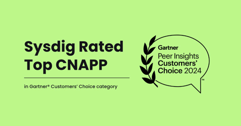 Sysdig が Gartner® Voice of Customer の「Customers' Choice for Cloud-Native Application Protection Platform」に選出されました