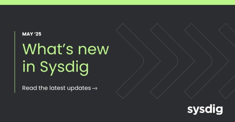Sysdig の最新情報 - 2025年5月版