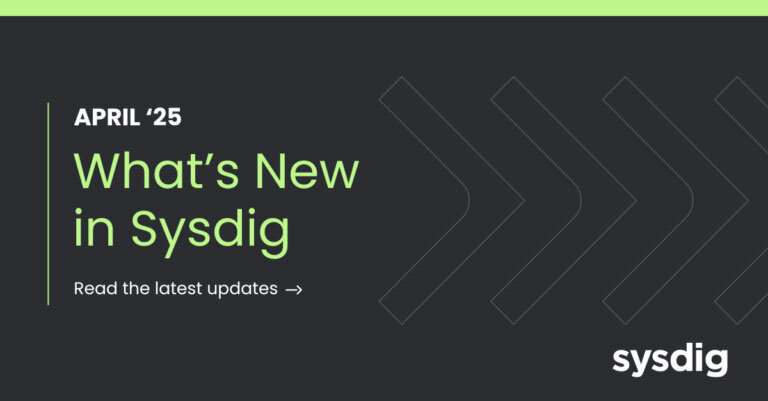 Sysdig の新機能 -- 2025年4月